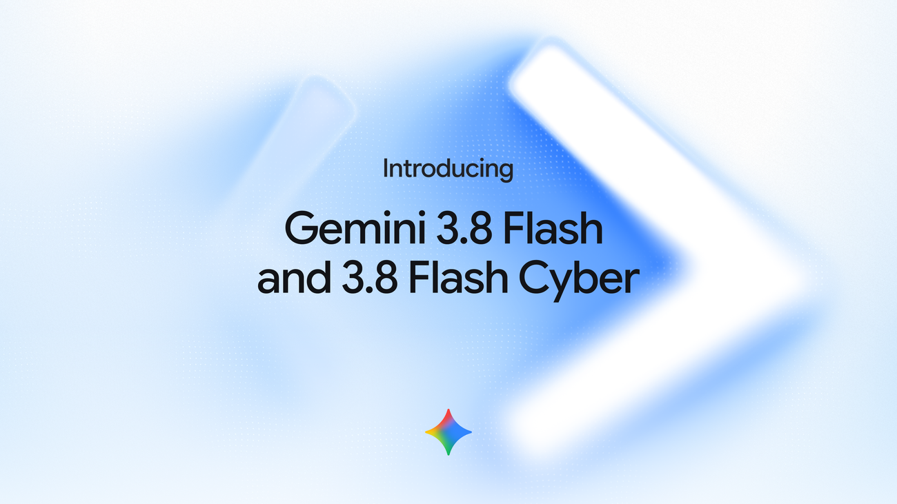 Google, Gemini 3.8 Flash ile birlikte siber güvenliğe özel bir sürüm çıkardı