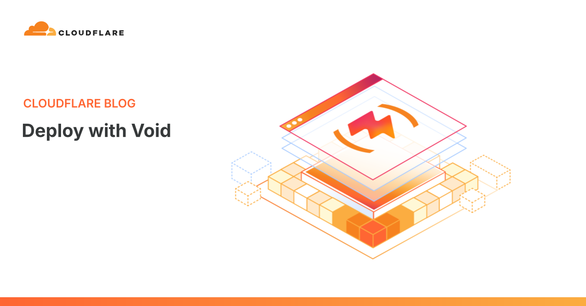 Cloudflare, açık kaynak Void ile Vite uygulamalarını tam yığın geliştirmeye açıyor