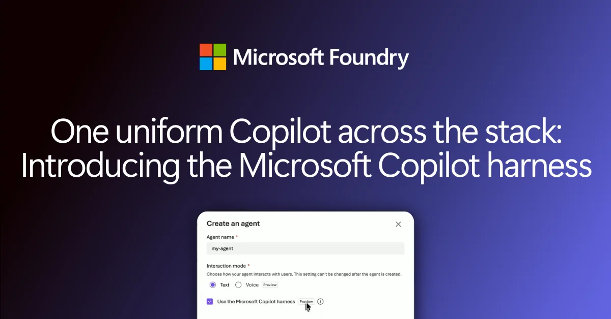 Microsoft Azure, Yapay Zeka Ajanları İçin Copilot Harness Özelliğini Ön İzlemeye Açtı