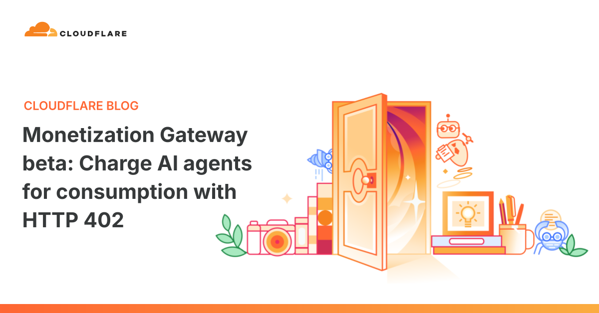 Cloudflare Monetization Gateway beta: AI agent ücretleme