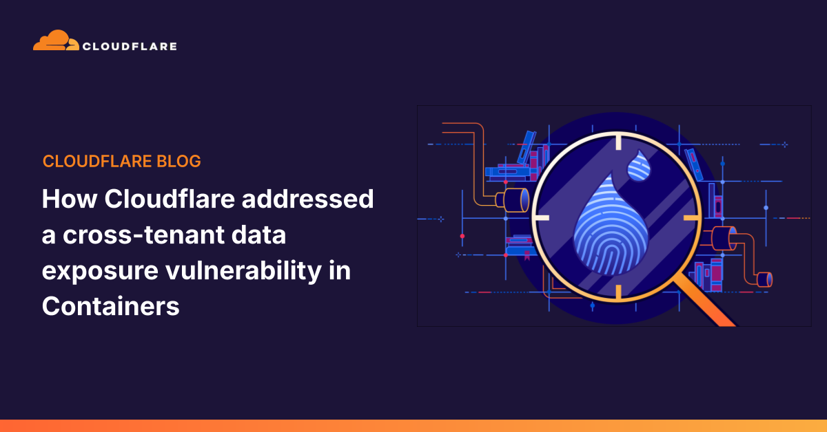Cloudflare'de Containers açığı: Önceki iş yüklerinin disk verisi sızabiliyordu