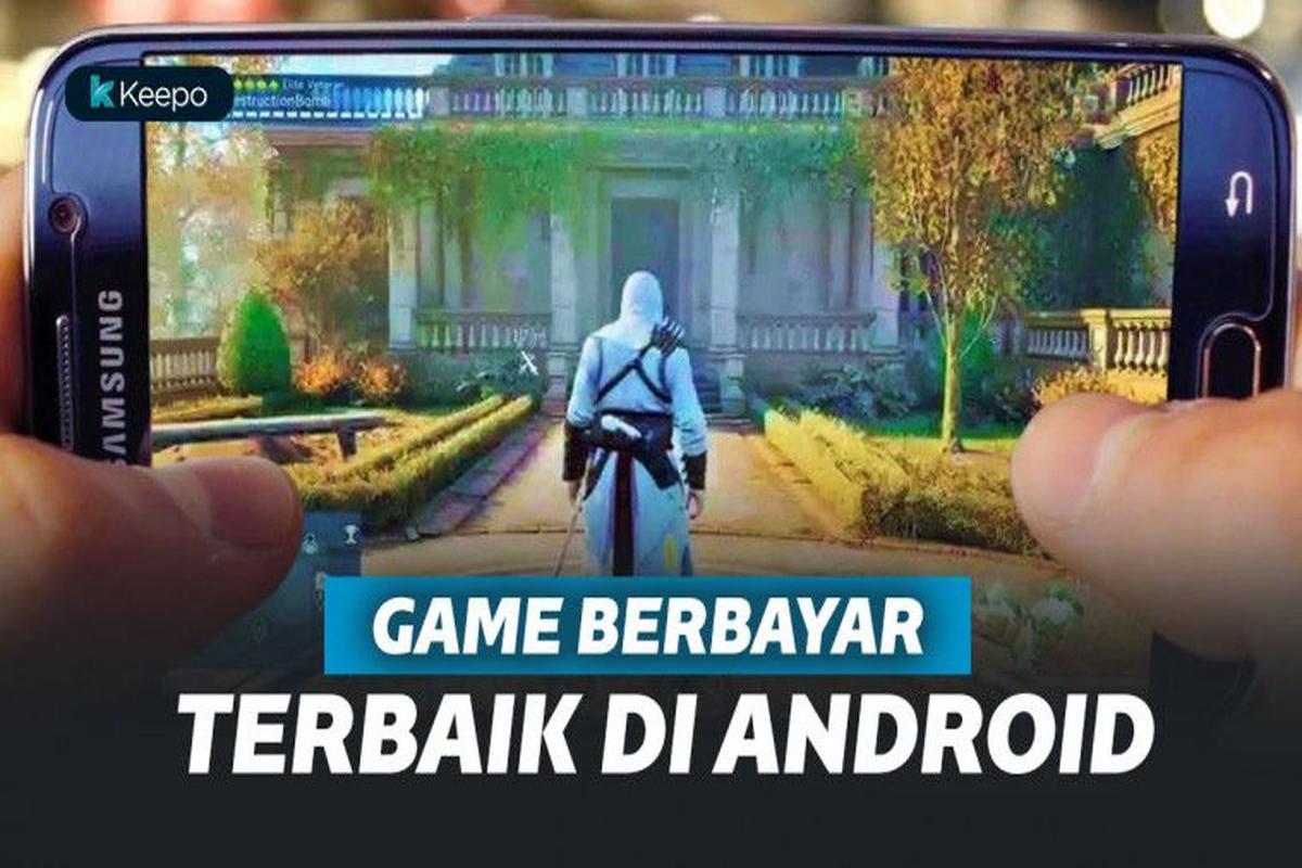 11 Game Android Berbayar Terbaik & Layak Dicoba di Tahun 2025